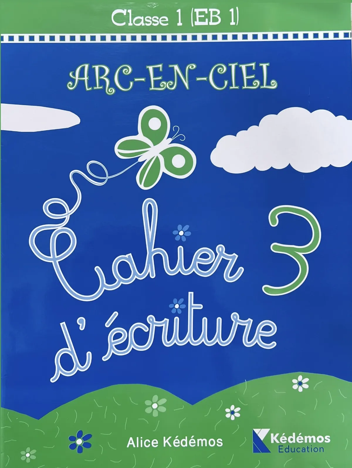 ARC EN CIEL ECRITURE 3 CLASSE 1 EB1