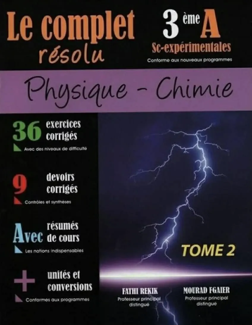 Le complet physique chimie 3eme année sciences expérimentales tome 2