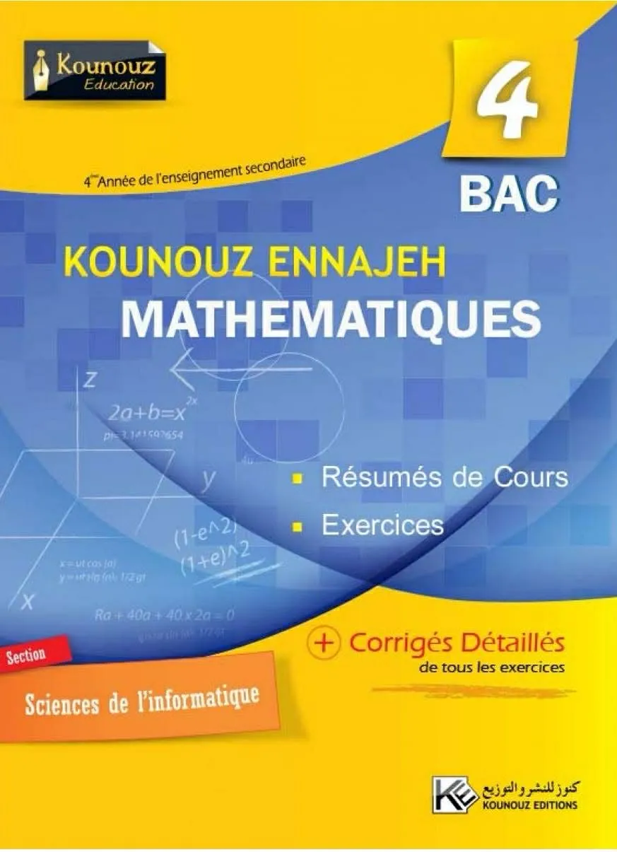 Kounouz Ennajeh Mathématiques 4ème année Sciences de l’informatique
