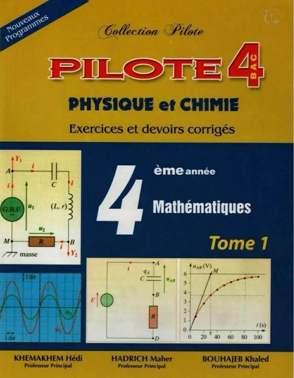 PHYSIQUE CHIMIE COLLECTION PILOTE BAC mathématiques tome 1
