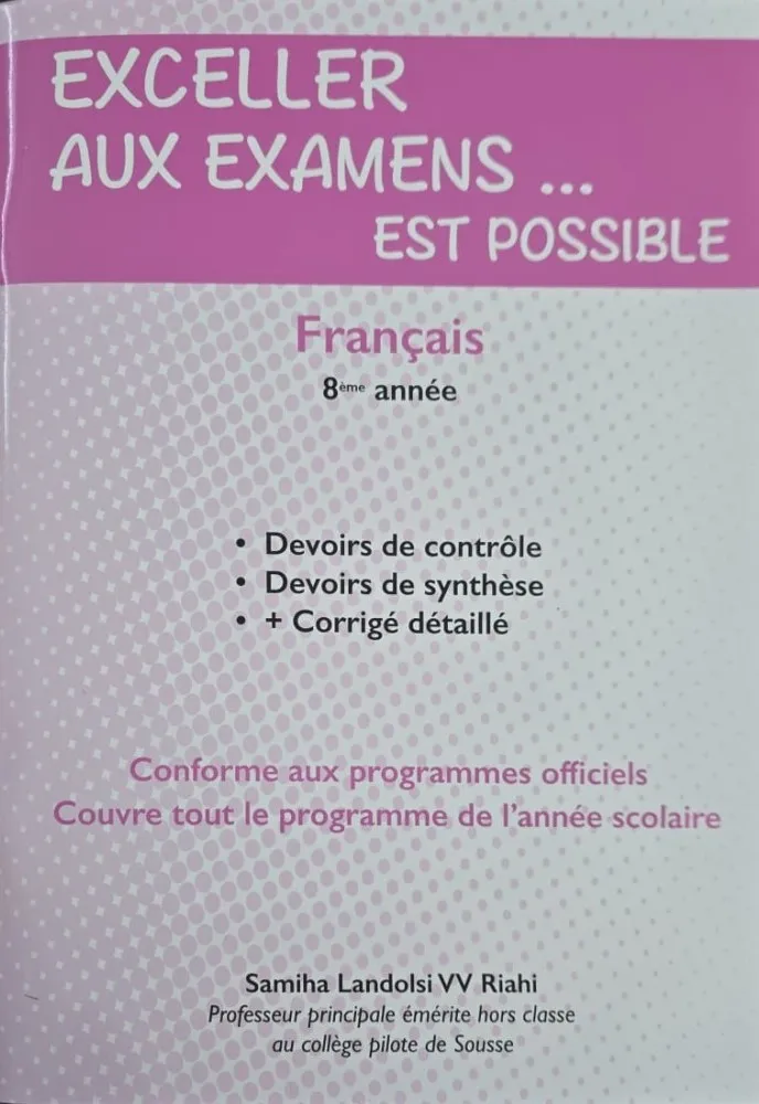 EXCELLER AUX EXAMENS EST POSSIBLE 8ème FRANCAIS