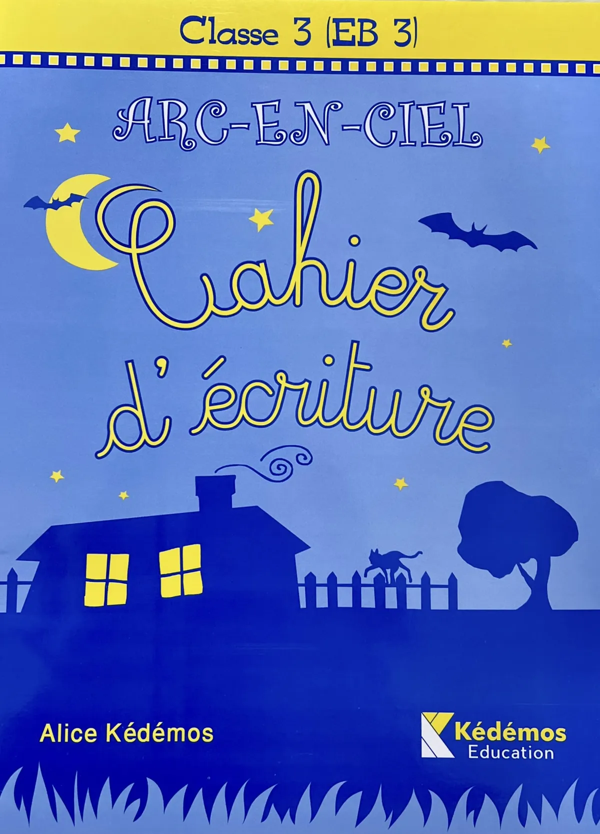 ARC EN CIEL CAHIER ECRITURE CLASSE 3 EBЗ