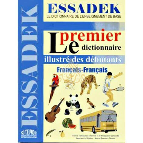 DIC ESSADEK-LE PREMIER DICTIONNAIRE FRANCAIS-FRANCAIS